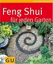 Feng Shui für jeden Garten (Pflanzenratgeber)