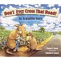 Don't Ever Cross That Road!: An Armadillo Story