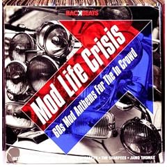Mod Life Crisis: 60s Mod Anthems for the in Crowd