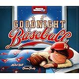 Goodnight Baseball (Sports Illustrated Kids Bedtime Books)