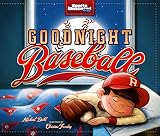 Goodnight Baseball (Sports Illustrated Kids Bedtime Books)