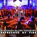 Shekinah Glory Ministry Refreshed By Fire