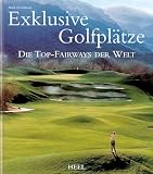 Exklusive Golfpl�tze: Die Top-Fairways der Welt