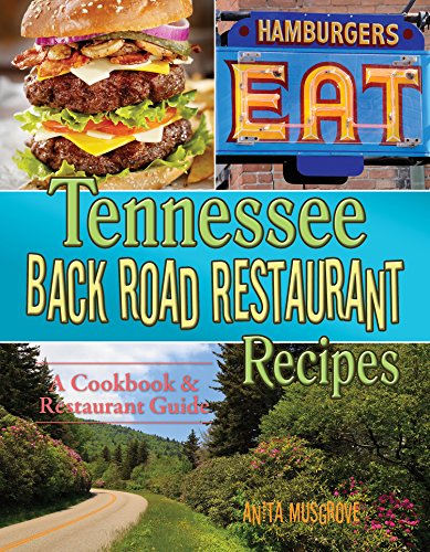 Tennessee Back Road Restaurant Recipes, by Anita Musgrove