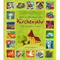 Mein gro�es Buch vom Kirchenjahr: Feste und Br�uche erleben