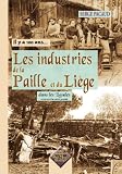 Les Industries de la paille et du li�ge dans les Landes (Il y a 100 ans...)