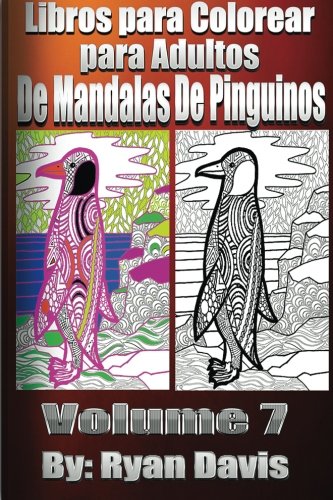 Libros Para Colorear Para Adultos De Mandalas De PingÃ¼inos (Animals & Mandalas ) (Spanish Edition)