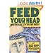 Feed Your Head: Some Excellent Stuff on Being Yourself