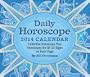 Daily Horoscope 2014 Day-to-Day Calendar: Collective Horoscope Plus Horoscopes for All 12 Signs on Each Page