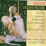 Vaughan Williams: Symphony No. 5 / Valiant-for-Truth / The Pilgrim Pavement / Hymn-Tune Prelude on Song 13 / Psalm 23 / Prelude & Fugue in C minor - London Symphony Orchestra / Richard Hickox