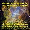 Meditations for Manifesting The Dynamic Laws of Prosperity with Harmonic Wealth Vibrations