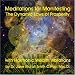 Meditations for Manifesting The Dynamic Laws of Prosperity with Harmonic Wealth Vibrations