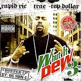 Whut It Dew 3: Screwed