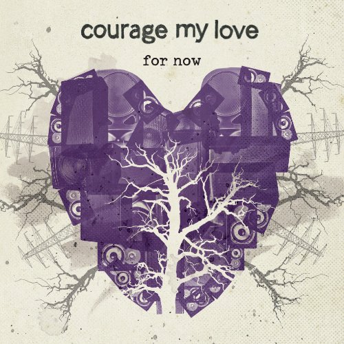 Courage My Love - Bridges Lyrics - Zortam Music