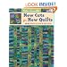 New Cuts for New Quilts: More Ways to Stack the Deck