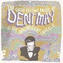 Good Feeling Music of Dent May