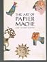 The Art of Paper MAchE