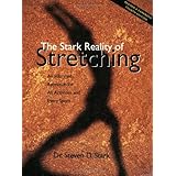 The Stark Reality of Stretching: An Informed Approach for All Activities and Every Sport