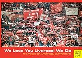 We love you Liverpool we do