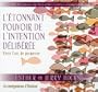 L'�tonnant pouvoir de l'intention d�lib�r�e - Vivre l'art de permettre