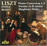Liszt: Piano Concertos Nos. 1 & 2; Sonata in B minor; Mephisto Waltz