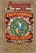 The Adventure Time Encyclopaedia (Encyclopedia): Inhabitants, Lore, Spells, and Ancient Crypt Warnings of the Land of Ooo Circa 19.56 B.G.E. - 501...