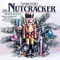 Tchaikovsky: The Nutcracker Highlights
