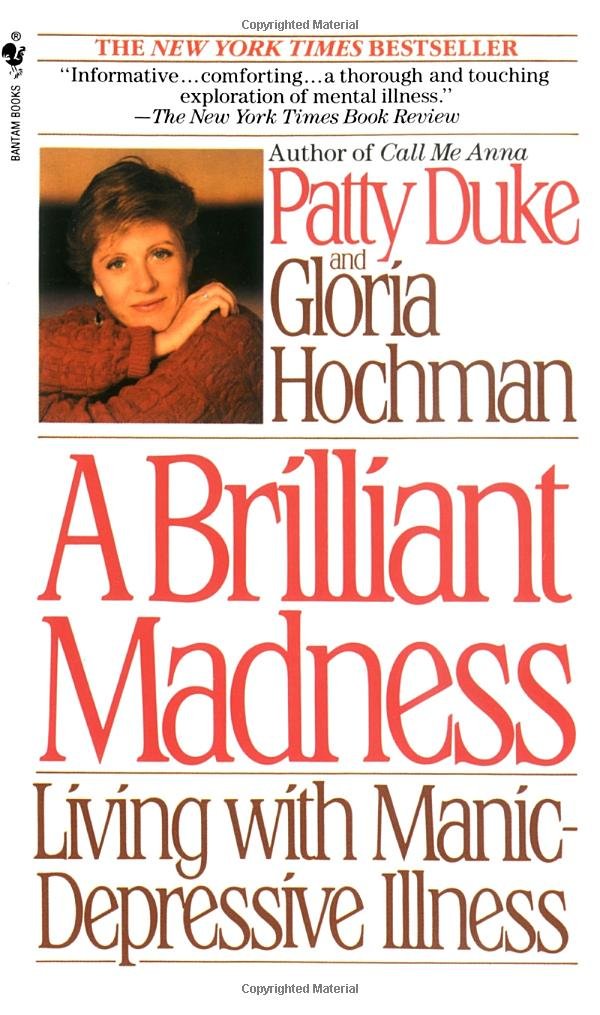 Brilliant Madness: Living with Manic Depressive Illness: Patty ...