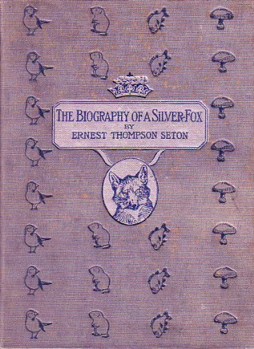 Biography (The) of a Silver-Fox or Domino Reynard of..