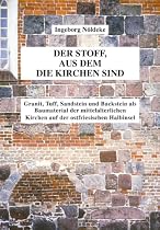 Der Stoff, aus dem die Kirchen sind: Granit, Tuff, Sandstein und Backstein als Baumaterial der mittelalterlichen Kirchen auf der ostfriesischen Halbinsel.