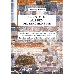 Der Stoff, aus dem die Kirchen sind: Granit, Tuff, Sandstein und Backstein als Baumaterial der mittelalterlichen Kirchen auf der ostfriesischen Halbinsel.