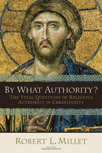 by what authority the vital questions of religious authority in christianity