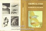 Tropical Fish As a Hobby: A Guide to Selection Care and Breeding New and Revised Edition