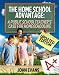 The Home School Advantage: A Public Schoolteacher's Case for Homeschooling