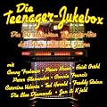 Die Teenager-Jukebox-50 Hits der 50er/60er Jahre