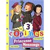 Les 3 copines, Tome 6 : Princesse Mensonge