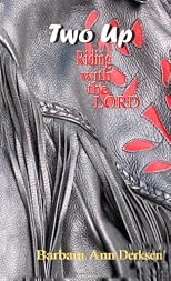 Two-Up, Riding With The Lord: Book 2 in the Devotional series (Volume 1) 