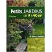 Petits jardins de 9 � 90 m2 : 40 plans et mod�les