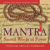 Mantra: Sacred Words of Power | [Thomas Ashley-Farrand]