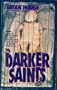 The Darker Saints