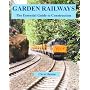 Garden Railways: The Essential Guide to Construction