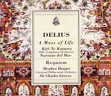 Delius: A Mass of Life/Del Mar & Requiem/Groves