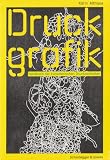Bild zu: Druckgrafik: Handbuch der k�nstlerischen Drucktechniken

