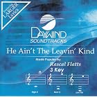 Click here to buy He Ain't The Leavin' Kind by Made Popular By: Rascal Flatts .