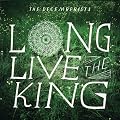 Long Live The King