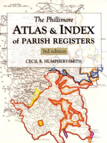 The Phillimore Atlas and Index of Parish Registers (None) by Cecil R. Humphery-Smith (1-Dec-2002) Hardcover