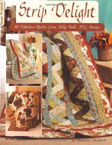 strip delight fabulous quilts from jelly roll 2 12 strips