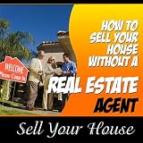 Fsbo - How to Sell Your House Without a Real Estate Agent