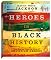 Heroes in Black History: True Stories from the Lives of Christian Heroes