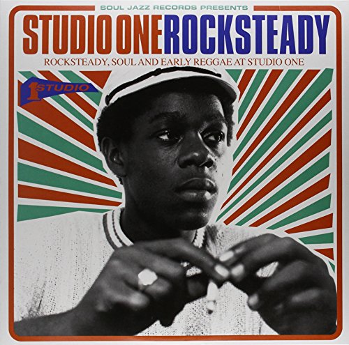 Album Art for STUDIO ONE ROCKSTEADY: Rocksteady, Soul and Early Reggae at Studio One by Soul Jazz Records Presents